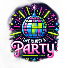 Life is Just a Party